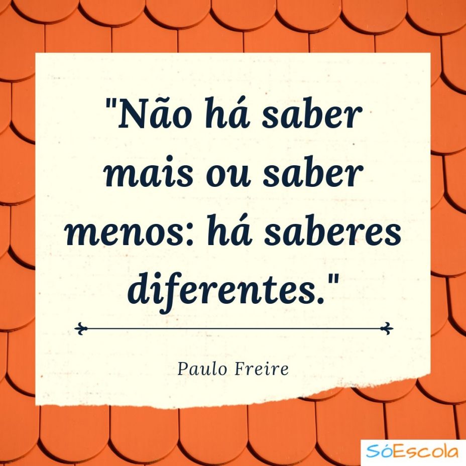 15 Frases De Paulo Freire: Educacionais E De Reflexão