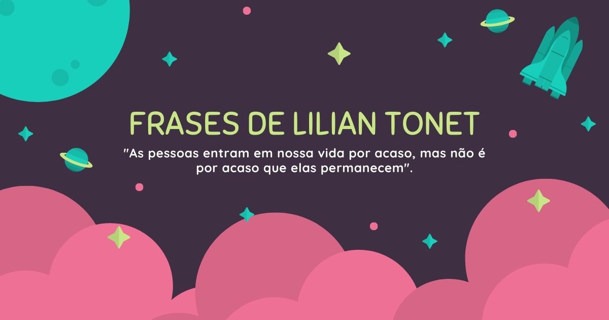 Frases de Lilian Tonet