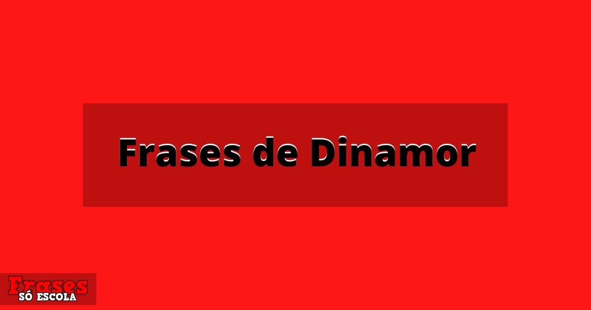 Frases de Dinamor